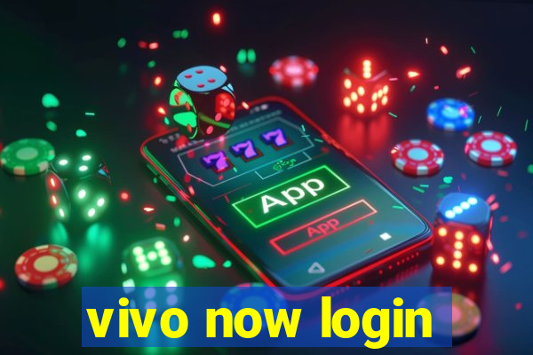 vivo now login